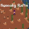 Squeaky Rafts